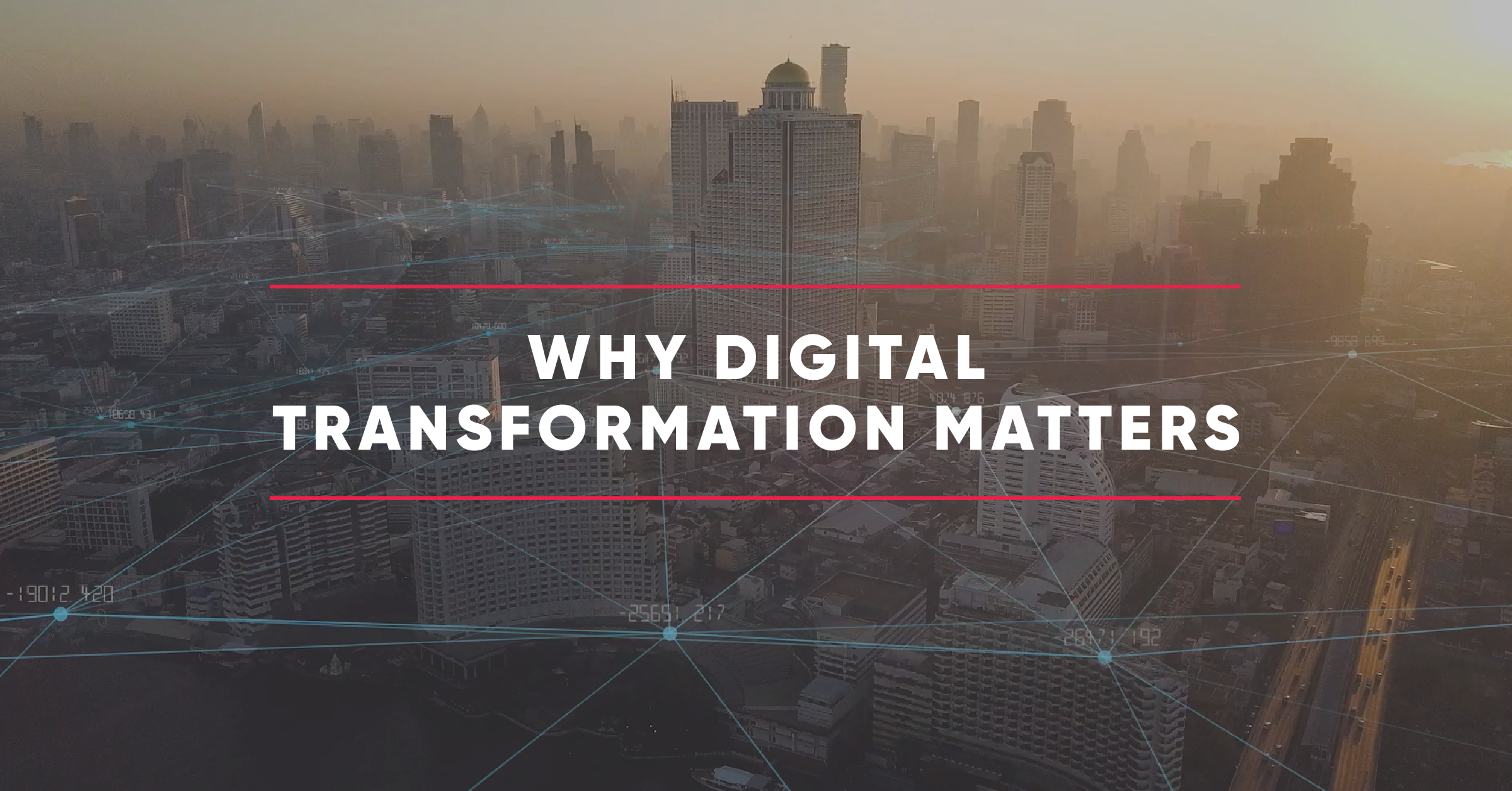 Why digital transformation mattersS